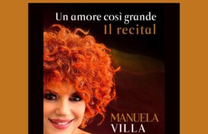 “Un amore così grande”: Manuela Villa arriva al Teatro Ghione di Roma