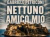 Un omaggio alla memoria, all’identità e all’anima della città, oggi presentazione del libro di Gabriele Petriconi